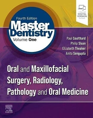 Master Dentistry Oral and Maxillofacial Surgery, Radiology, Pathology, Oral Medicine Volume 1 4th Edition 2022