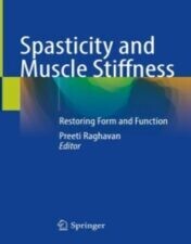 Spasticity and Muscle Stiffness: Restoring Form and Function