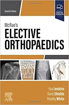 Mcrae&#39;s Elective Orthopaedics 7th Edition