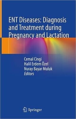 ENT Diseases: Diagnosis and Treatment during Pregnancy and Lactation
