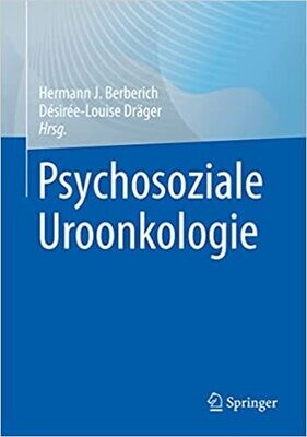 Psychosoziale Uroonkologie (German Edition) 1. Aufl. 2022 Edition
