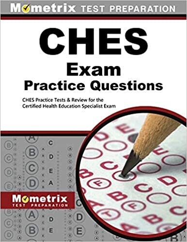 CHES Exam Practice Questions: CHES Practice Tests &amp; Review for the Certified Health Education Specialist Exam