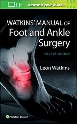 Watkins&#39; Manual of Foot and Ankle Medicine and Surgery Fourth Edition