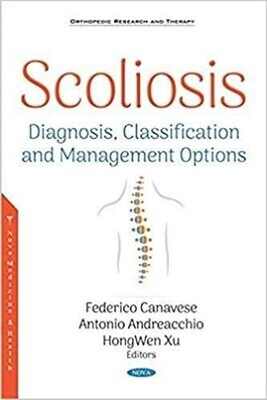 Scoliosis: Diagnosis, Classification and Management Options (Orthopedic Research and Therapy)