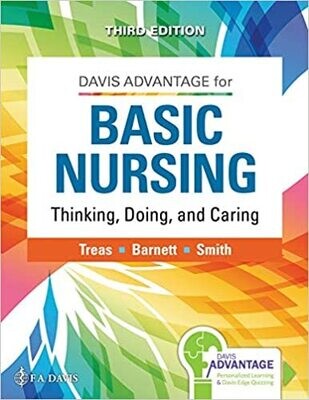 Davis Advantage for Basic Nursing: Thinking, Doing, and Caring: Thinking, Doing, and Caring Third Edition