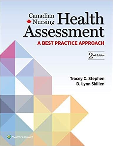 Canadian Nursing Health Assessment: A Best Practice Approach 2nd Edition