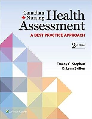 Canadian Nursing Health Assessment: A Best Practice Approach 2nd Edition