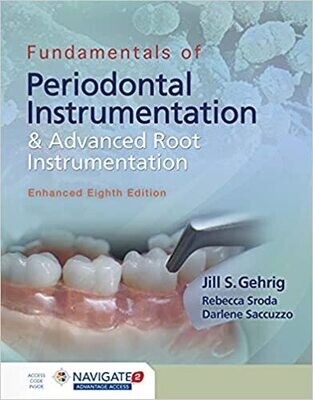 Fundamentals of Periodontal Instrumentation and Advanced Root Instrumentation, Enhanced 8th Edition