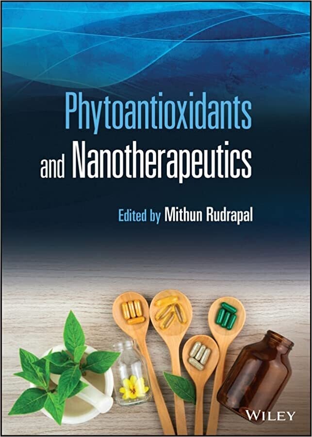 Phytoantioxidants and Nanotherapeutics 1st Edition