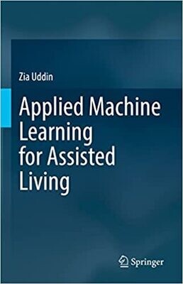 Applied Machine Learning for Assisted Living
