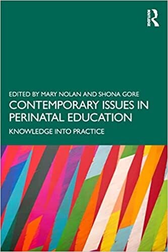 Contemporary Issues in Perinatal Education: Knowledge into Practice 1st Edition