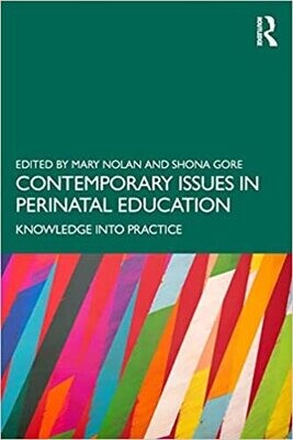 Contemporary Issues in Perinatal Education: Knowledge into Practice 1st Edition