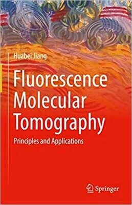 Fluorescence Molecular Tomography: Principles and Applications