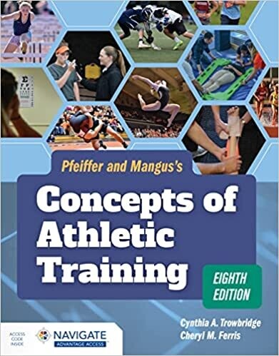 Pfeiffer and Mangus&#39;s Concepts of Athletic Training 8th Edition