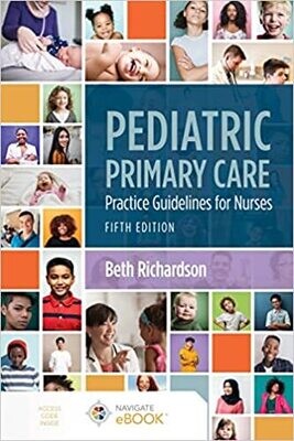 Pediatric Primary Care: Practice Guidelines for Nurses: Practice Guidelines for Nurses 5th Edition