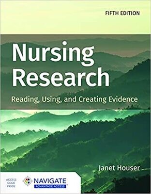 Nursing Research: Reading, Using, and Creating Evidence 5th Edition