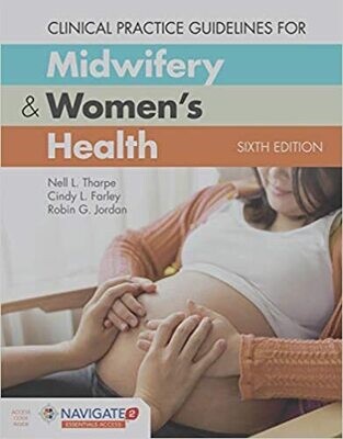 Clinical Practice Guidelines for Midwifery &amp; Women&#39;s Health 6th Edition