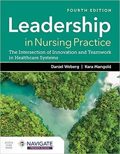 Leadership in Nursing Practice: The Intersection of Innovation and Teamwork in Healthcare Systems 4th Edition
