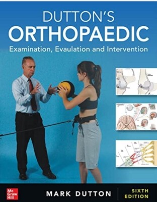Dutton&#39;s Orthopaedic Examination, Evaluation and Intervention 6th Edition 2022
