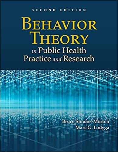 Behavior Theory in Public Health Practice and Research 2nd Edition