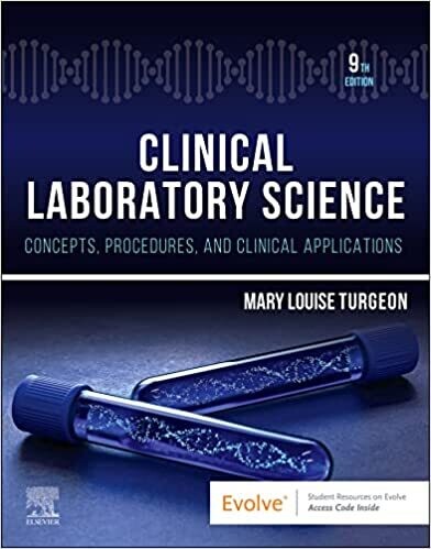 Clinical Laboratory Science: Concepts, Procedures, and Clinical Applications 9th Edition