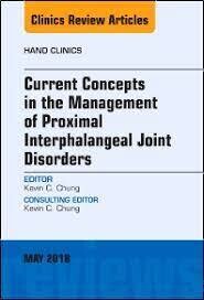 Current Concepts in the Management of Proximal Interphalangeal Joint Disorders, An Issue of Hand Clinics
1st Edition