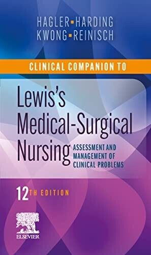 Clinical Companion to Medical-Surgical Nursing E-Book: Assessment and Management of Clinical Problems 12th Edition