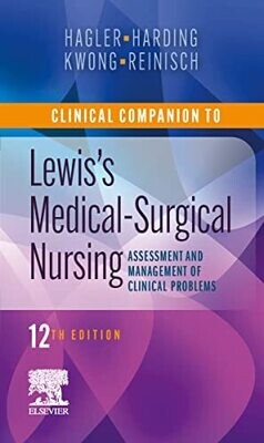 Clinical Companion to Medical-Surgical Nursing E-Book: Assessment and Management of Clinical Problems 12th Edition