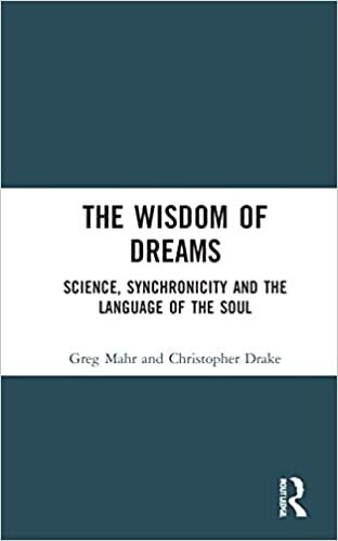 The Wisdom of Dreams: Science, Synchronicity and the Language of the Soul 1st Edition