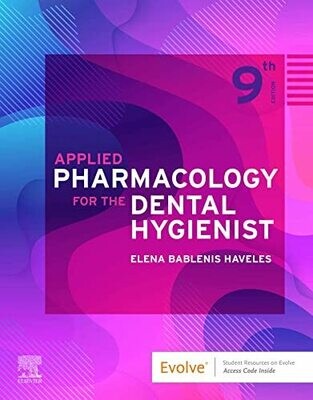 Applied Pharmacology for the Dental Hygienist,E-Book 9th Edition