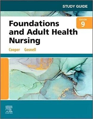 Study Guide for Foundations and Adult Health Nursing 9th Edition