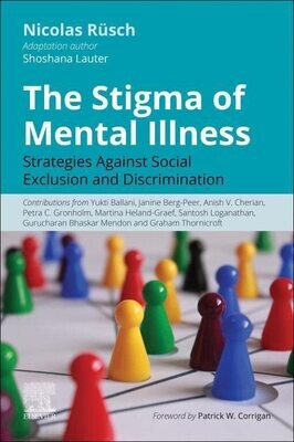 The Stigma of Mental Illness - E-Book: Strategies Against Discrimination and Social Exclusion
