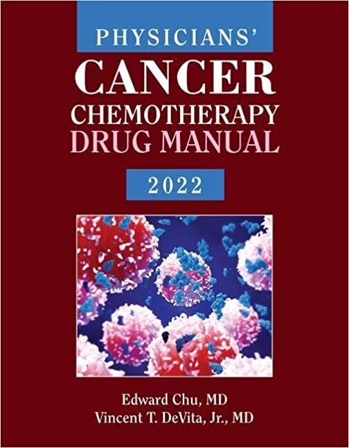Physicians&#39; Cancer Chemotherapy Drug Manual 2022 22nd Edition