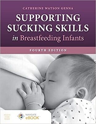 Supporting Sucking Skills in Breastfeeding Infants 4th Edition