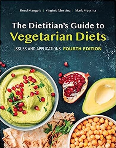 The Dietitian&#39;s Guide to Vegetarian Diets: Issues and Applications 4th Edition