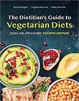 The Dietitian&#39;s Guide to Vegetarian Diets: Issues and Applications 4th Edition
