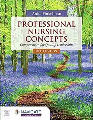 Professional Nursing Concepts: Competencies for Quality Leadership 5th Edition