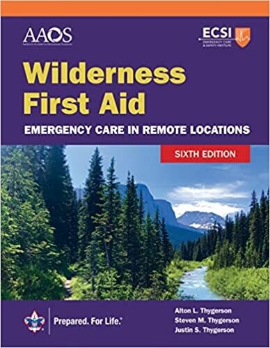 Wilderness First Aid: Emergency Care in Remote Locations 6th Edition