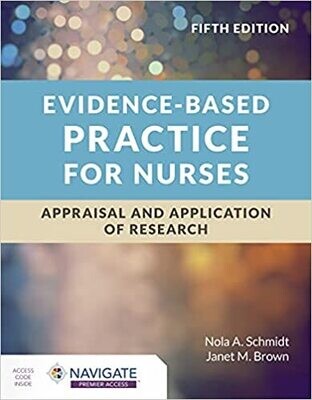 Evidence-Based Practice for Nurses: Appraisal and Application of Research 5th Edition