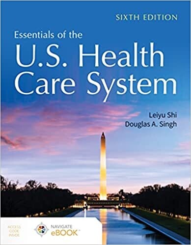 Essentials of the U.S. Health Care System 6th Edition