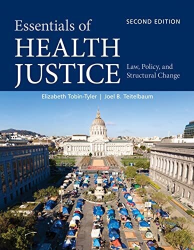 Essentials of Health Justice: Law, Policy, and Structural Change 2nd Edition