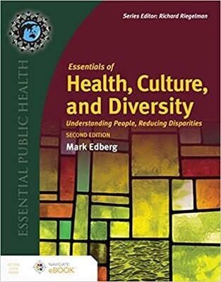 Essentials of Health, Culture, and Diversity: Understanding People, Reducing Disparities (Essential Public Health) 2nd Edition