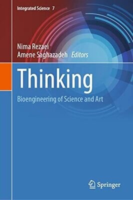 Thinking: Bioengineering of Science and Art (Integrated Science Book 7)