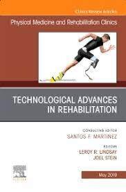 Technological Advances in Rehabilitation, An Issue of Physical Medicine and Rehabilitation Clinics of North America
1st Edition