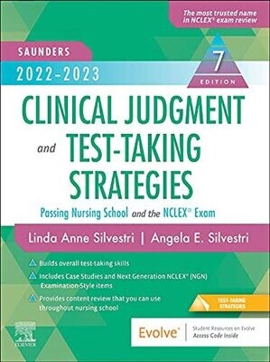 2022-2023 Clinical Judgment and Test-Taking Strategies  Passing Nursing School and the NCLEX Exam 7th Edition