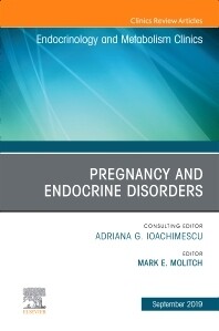 Pregnancy and Endocrine Disorders, An Issue of Endocrinology and Metabolism Clinics of North America
1st Edition