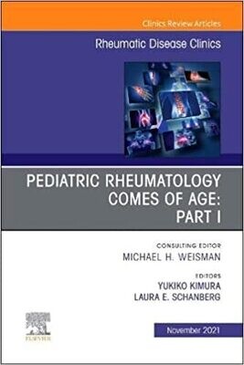 Pediatric Rheumatology Comes of Age: Part I, An Issue of Rheumatic Disease Clinics of North America (Volume 47-4)