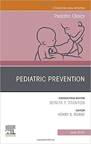 Pediatric Prevention, An Issue of Pediatric Clinics of North America, 1st Edition