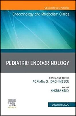 Pediatric Endocrinology, An Issue of Endocrinology and Metabolism Clinics of North America (Volume 49-4)