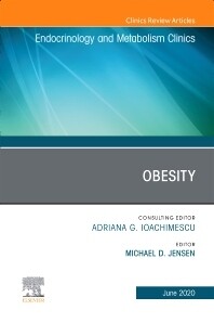 Obesity, An Issue of Endocrinology and Metabolism Clinics of North America
1st Edition